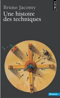 Une histoire des techniques - Collection points sciences n°67.