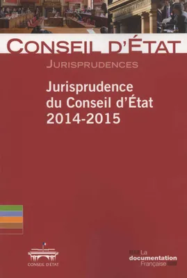 JURISPRUDENCE DU CONSEIL D'ETAT 2014-2015-JURISPRUDENCE N°2, JURISPRUDENCE N°2