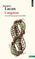 L'Angoisse, Séminaire Livre X (1962-1963)