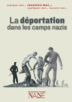 Racontez-moi la déportation dans les camps nazis