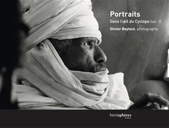 Dans l'oeil du cyclope, 2, Portraits, Dans l'oeil du Cyclope (vol. 2) Olivier Beytout, photographe