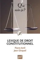 LEXIQUE DE DROIT CONSTITUTIONNEL (2ED) QSJ 3655