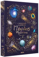 L'anthologie illustrée de l'Univers mystérieux