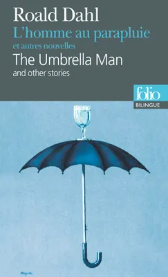 L'Homme au parapluie et autres nouvelles/The Umbrella Man and other stories, and other stories