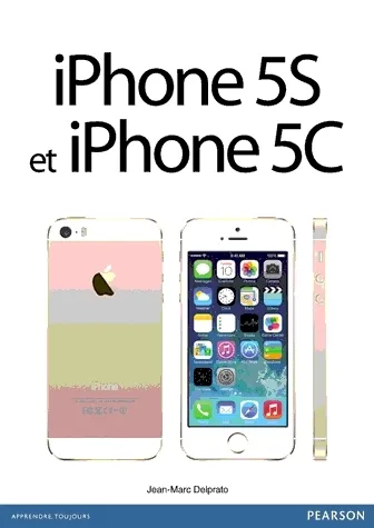 Livres Informatique iPhone 5S et iPhone 5C Jean-Marc Delprato