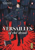 2, Versailles of the dead - Tome 2