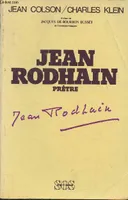1, D'une enfance timide aux audaces de la charité, Jean rhodhain, prêtre [Paperback] COLSON Jean / KLEIN Charles, 1900-1946