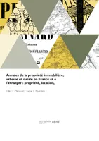 Annales de la propriété immobilière, urbaine et rurale en France et à l'étranger