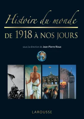 Histoire du monde de 1918 à nos jours - Nouvelle édition, Volume 5, De 1918 à nos jours