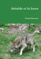 Aristide et la louve