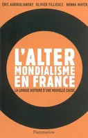 L'Altermondialisme en France, La longue histoire d'une nouvelle cause