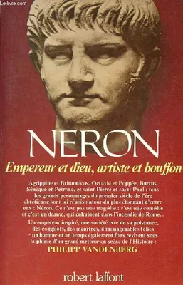 Neron empereur et dieu, empereur et dieu, artiste et bouffon