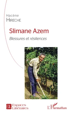 Slimane Azem, <em>Blessures et résiliences</em>