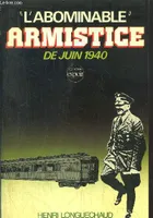 L'abominable armistice de juin 1940.