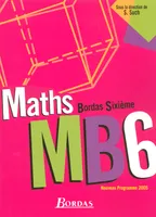Maths Bordas MB6 6e 2005 Manuel de l'élève, MB6