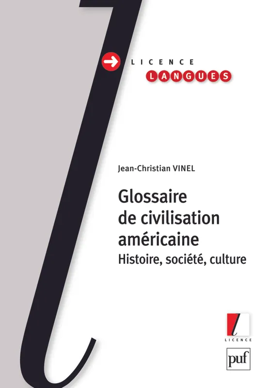 Glossaire de civilisation américaine, Histoire, société, culture Jean-Christian Vinel