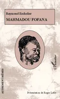 Mahmadou Fofana, - bois originaux de Claude Escholier - fac-similés d'autographes
