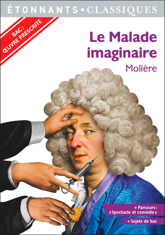 Le malade imaginaire, PROGRAMME NOUVEAU BAC 2021 1ÈRE - PARCOURS "SPECTACLE ET COMÉDIE" Molière