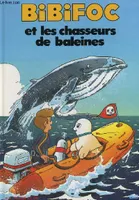 Bibifoc., 9, Bibifoc et les chasseurs de baleines
