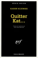 Quitter Kat...