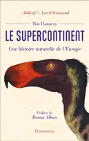 Le supercontinent, Une histoire naturelle de l'Europe