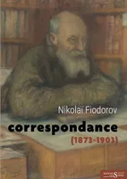 Correspondance, 1873-1903