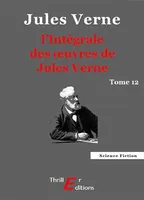 L'Intégrale des œuvres de Jules Verne - tome 12