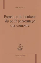 Proust ou Le bonheur du petit personnage qui compare