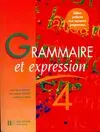 Grammaire et expression 4e - Livre de l'élève - Edition 1998, des méthodes pour lire et pour écrire