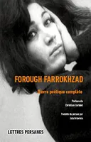Forough Farrokhzad Oeuvre poétique complète