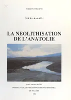 La Néolithisation de l'Anatolie