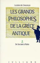 Les Grands philosophes de la Grèce antique ., 2, Grands philosophes grece - tome 2