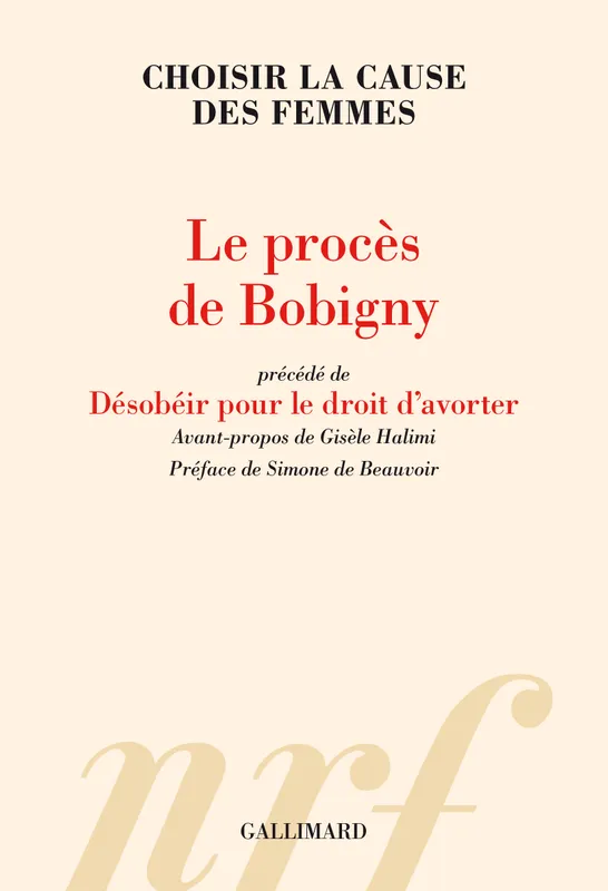 Livres Sciences Humaines et Sociales Actualités Le procès de Bobigny, Choisir la cause des femmes Simone de Beauvoir