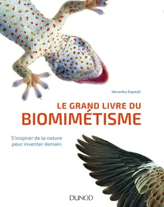 Le grand livre du biomimétisme - S'inspirer de la nature pour inventer demain, S'inspirer de la nature pour inventer demain