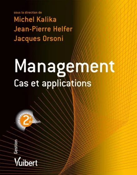 Livres Économie-Droit-Gestion Management, Gestion, Economie d'entreprise Management Management, cas et applications Yves Guézou