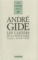 Cahiers André Gide., 1, 1918-1929, Les Cahiers de la Petite Dame (Tome 1-1918-1929), Notes pour l'histoire authentique d'André Gide