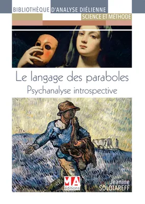 Psychanalyse introspective / le langage des paraboles, Psychanalyse Introspective
