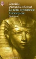 La reine mystérieuse Hatshepsout, HATSHEPSOUT