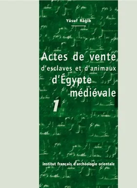 I, Actes de vente d'esclaves et d'animaux d'Égypte médiévale