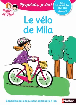 Regarde, je lis - Lecture CP niveau 1 - Le vélo de Mila