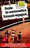 Guide de conversation français-espagnol / guide du touriste et de l'homme d'affaires (M.a.), guide du touriste et de l'homme d'affaires