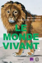 Le monde vivant - Tome 2, Avec France Culture et le Muséum national d'Histoire naturelle