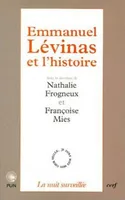 Emmanuel Lévinas et l'histoire, actes du colloque international des Facultés universitaires Notre-Dame-de-la-Paix, 20-22 mai 1997