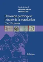 Physiologie, pathologie et thérapie de la reproduction chez l'humain