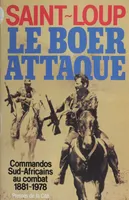 Le Boer attaque, Commandos sud-africains au combat (1881-1978)