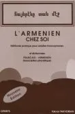 L'arménien chez soi - Méthode pratique pour adultes francophones et Dictionnaire français-arménien, Livre