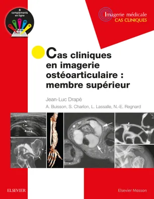 Cas cliniques en imagerie ostéoarticulaire : membre supérieur, Membre Superieur