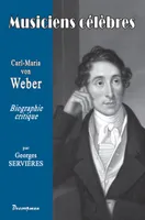 Carl-Maria von WEBER, Les musiciens célèbres