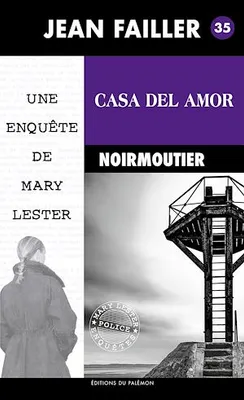 Casa del Amor, Les enquêtes de Mary Lester - Tome 35