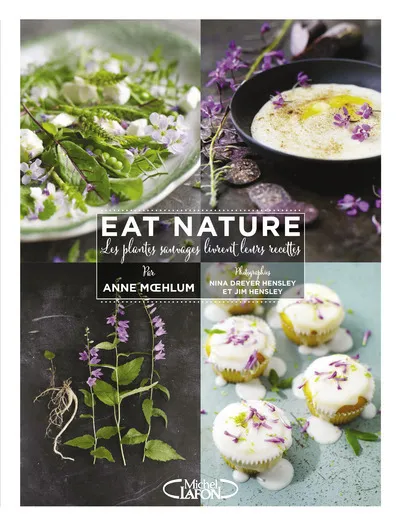 Livres Loisirs Gastronomie Cuisine Eat Nature - L'herbier gourmand Anne Maehlum